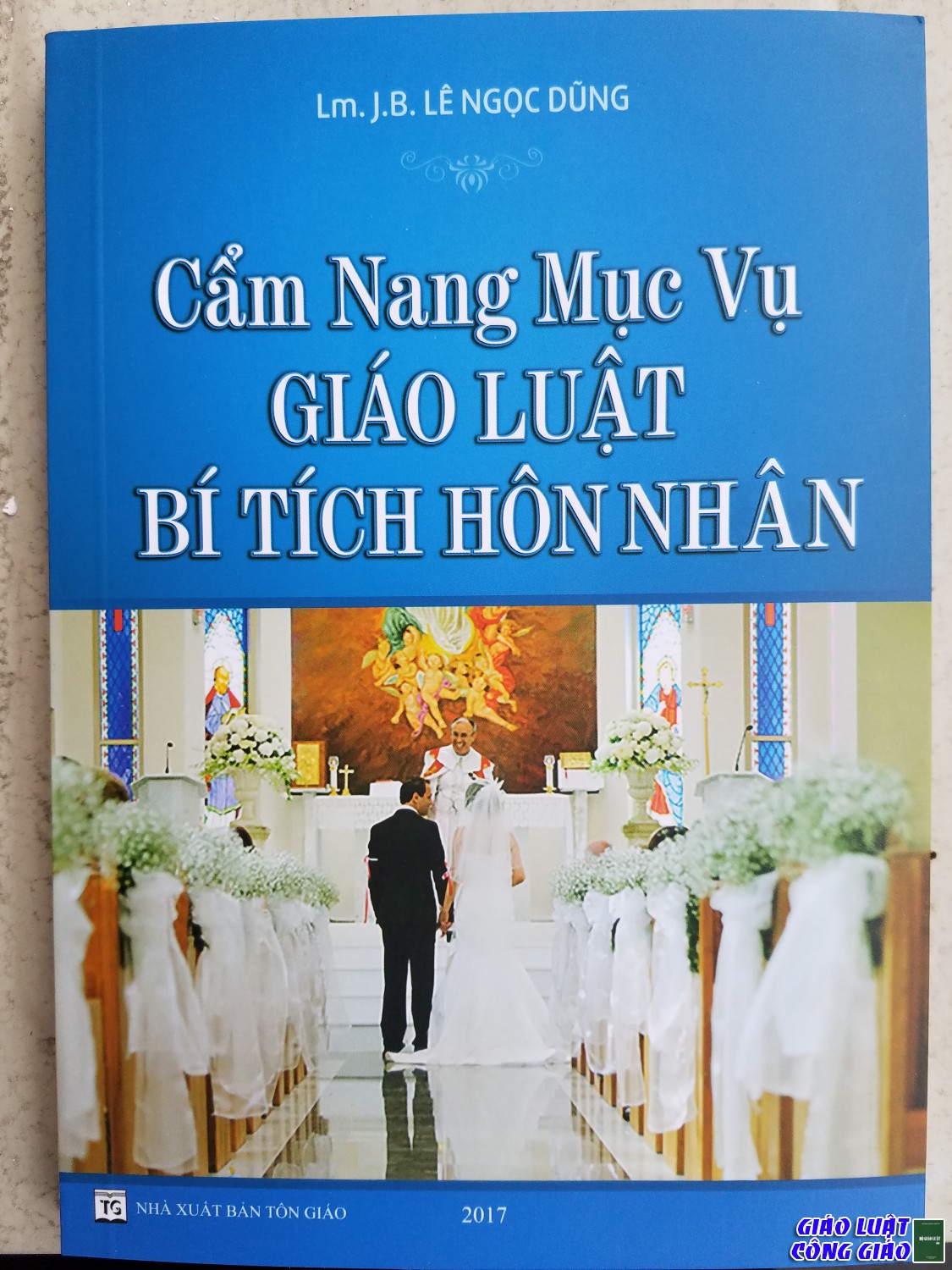 Giới thiệu quyển CẨM NANG MỤC VỤ GIÁO LUẬT BÍ TÍCH HÔN NHÂN