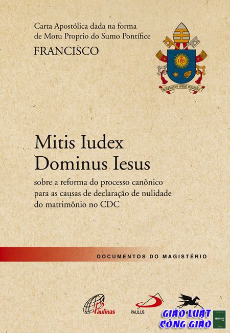 MITIS IUDEX DOMINUS  IESUS (phần 2). 21 ĐIỀU LUẬT ĐỔI MỚI VỀ TỐ TỤNG HÔN NHÂN (Đ. 1671-1691) CỦA ĐGH PHANXICÔ